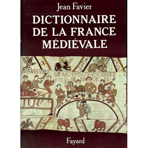 Dictionnaire De La France Médiévale