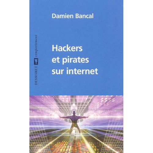 Hackers Et Pirates Sur Internet