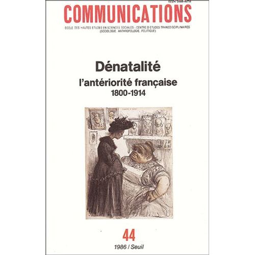 Communications N° 44 - Dénatalité : L'antériorité Française (1800-1914)