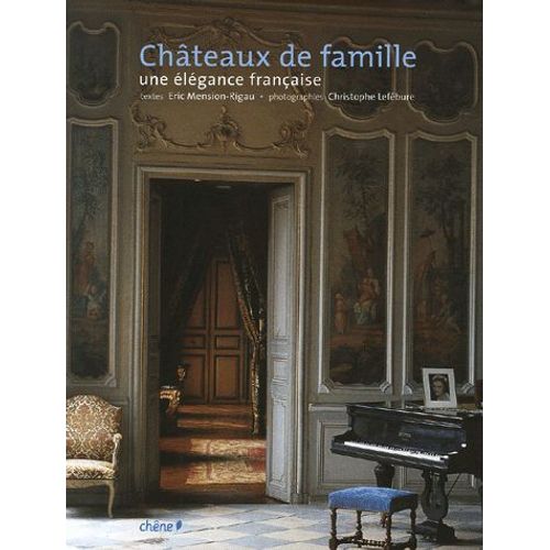 Châteaux De Famille - Une Élégance Française