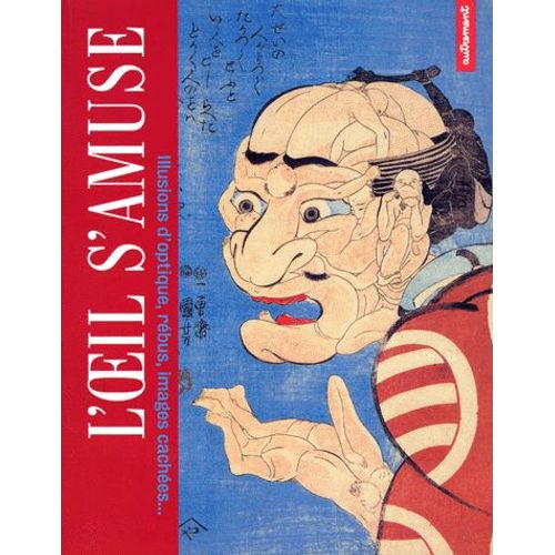 L'oeil S'amuse - Illusions D'optique, Rébus, Images Cachées