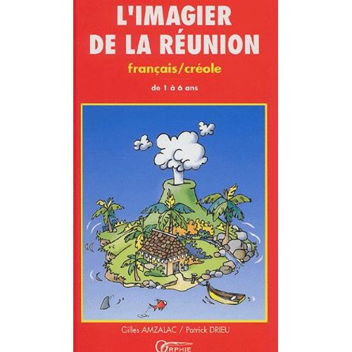 L'imagier De La Réunion Français/Créole De 1 À 6 Ans