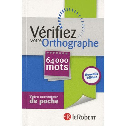 Vérifiez Votre Orthographe - 64000 Mots