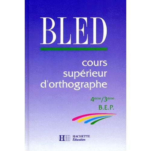 Francais 4eme 3eme Et Bep Cours Superieur D'orthographe - Edition 1992