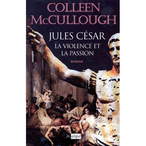 Les Maîtres De Rome Tome 5 : Jules César, La Violence Et La Passion