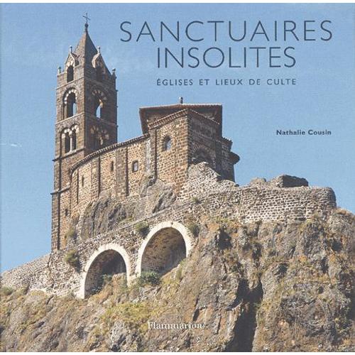 Sanctuaires Insolites - Eglises Et Lieux De Culte