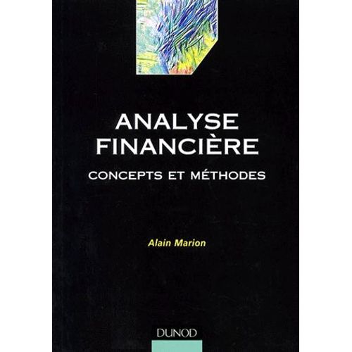 Analyse Financiere - Concepts Et Méthodes