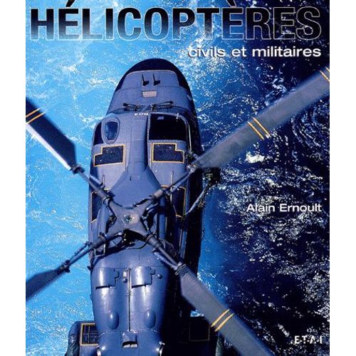 Hélicoptères - Civils Et Militaires