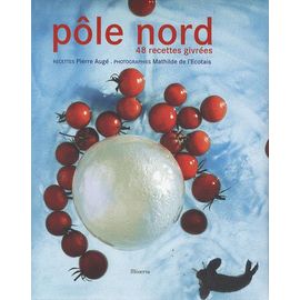 Pôle Nord - 48 Recettes Givrées