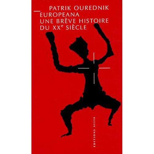 Europeana - Une Brève Histoire Du Xxe Siècle