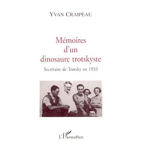 Memoires D'un Dinosaure Trotskyste - Secrétaire De Trotsky En 1933