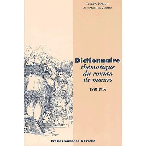 Dictionnaire Thématique Du Roman De Moeurs (1850-1914)