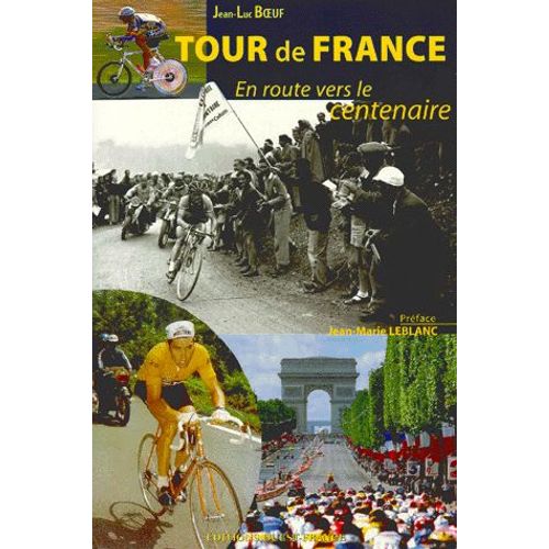 Tour De France - En Route Vers Le Centenaire