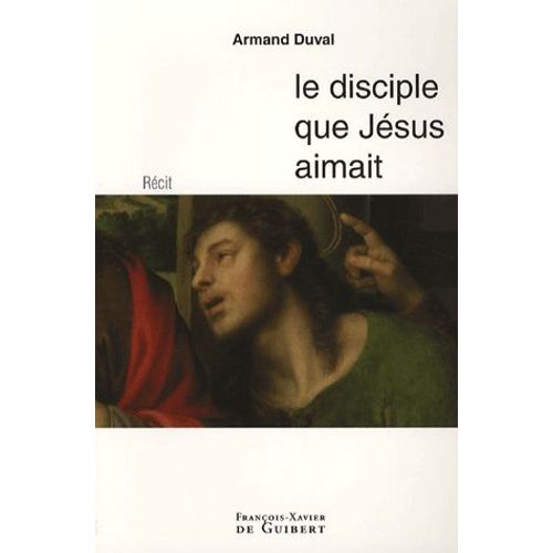 Le Disciple Que Jésus Aimait