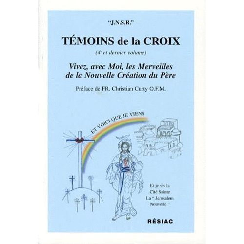 Vivez Avec Moi Les Merveilles De La Nouvelle Création Du Père - 3ème Édition