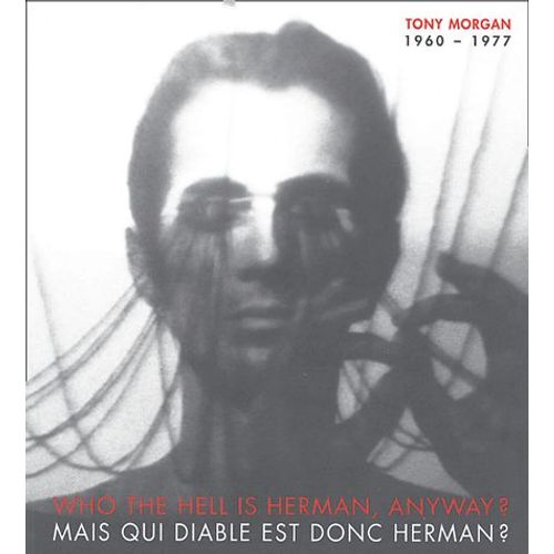 Mais Qui Diable Est Dons Herman ? : Who The Hell Is Hermann Anyway ? - Tony Morgan 1960-1977
