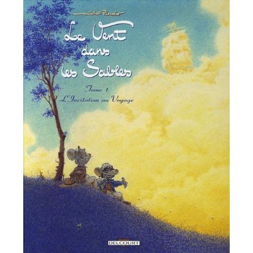 Le Vent Dans Les Sables Tome 1 - L'invitation Au Voyage