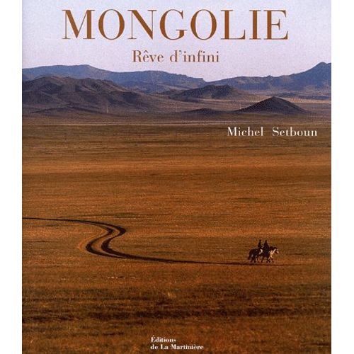 Mongolie - Rêve D'infini