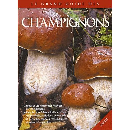 Le Grand Guide Des Champignons
