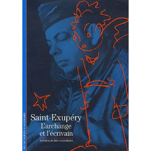 Saint-Exupéry - L'archange Et L'écrivain