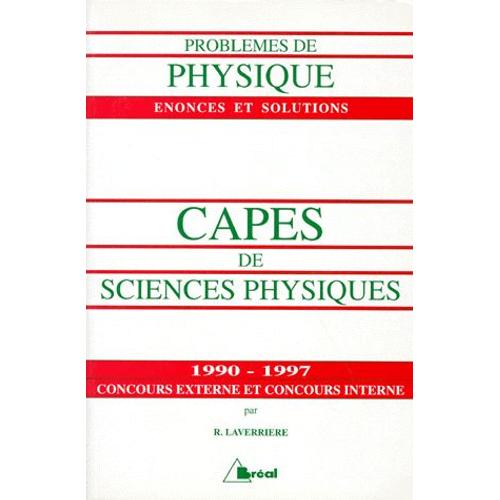 Capes De Sciences Physiques 1990-1997 - Concours Externe Et Concours Interne