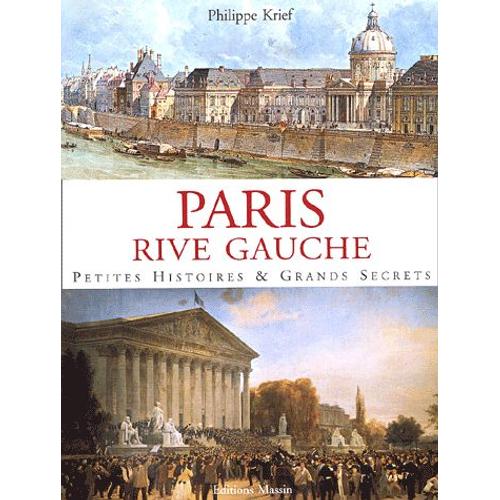 Paris Rive Gauche - Petites Histoires & Grands Secrets