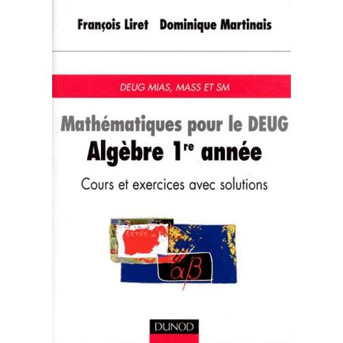 Mathematiques Pour Le Deug - Algèbre 1ère Année