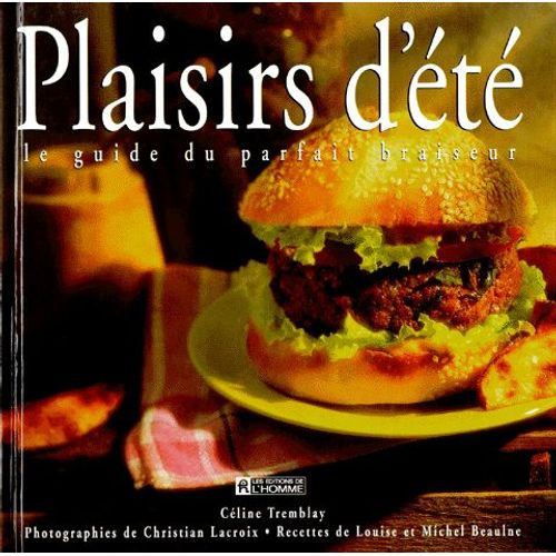 Plaisirs D'ete - Le Guide Du Parfait Braiseur