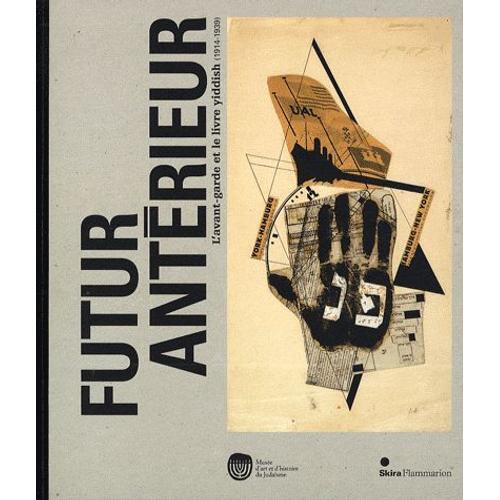 Futur Antérieur - L'avant-Garde Et Le Livre Yiddish (1914-1939)