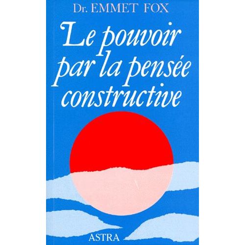 Le Pouvoir Par La Pensee Constructive - 5ème Édition
