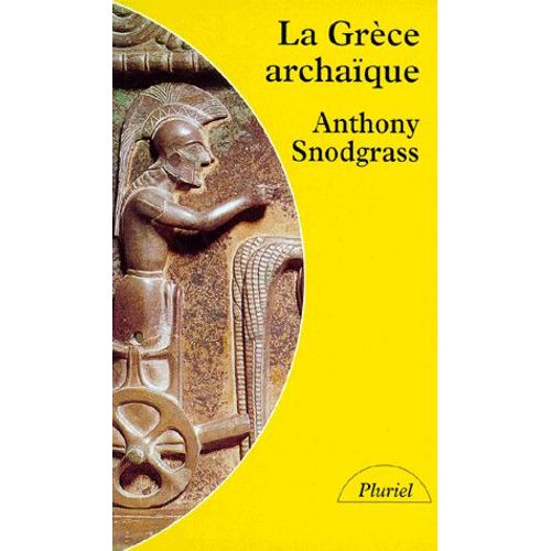 La Grèce Archaïque - Le Temps Des Apprentissages