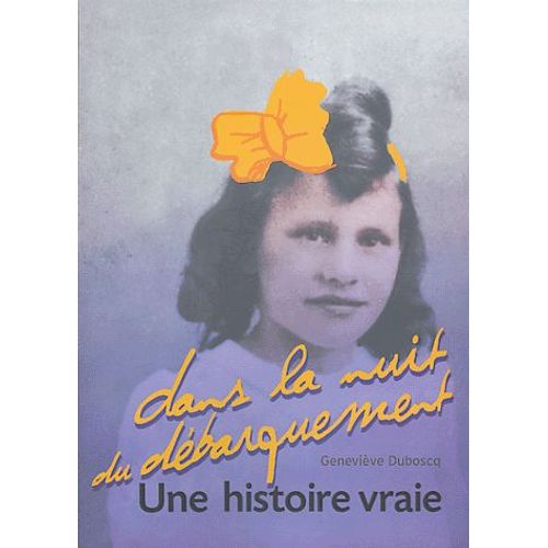 Dans La Nuit Du Débarquement (Une Histoire Vraie)