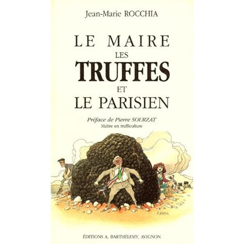 Le Maire, Les Truffes Et Le Parisien