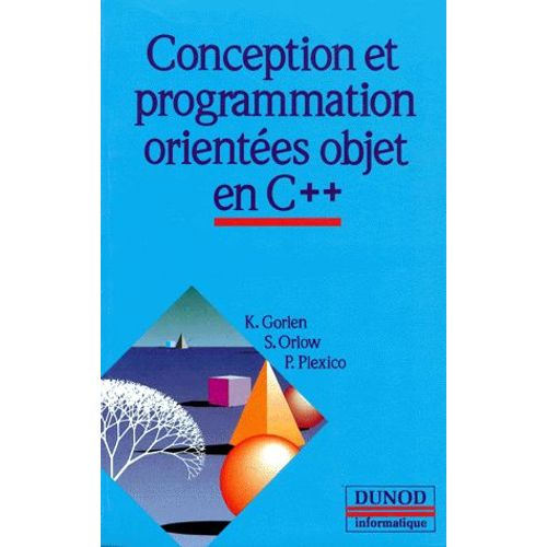 Conception Et Programmation Orientees Objet En C++. Edition 1991
