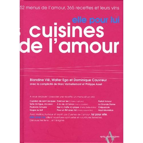 Les Cuisines De L'amour - Elle Pour Lui/Lui Pour Elle - 52 Menus De L'amour, 365 Recettes Et Leurs Vins