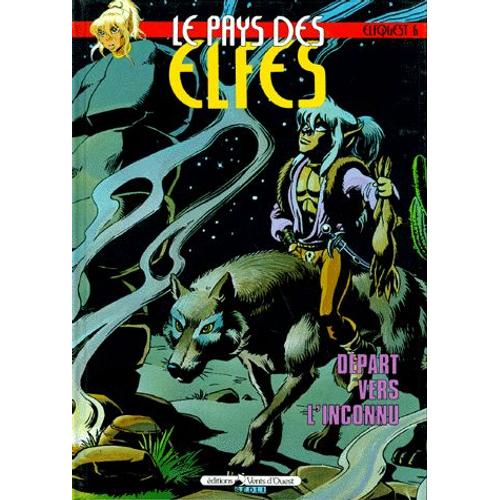 Le Pays Des Elfes Tome 6 : Départ Vers L'inconnu