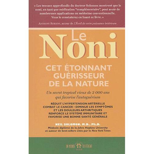 Le Noni - Cet Étonnant Guérisseur De La Nature