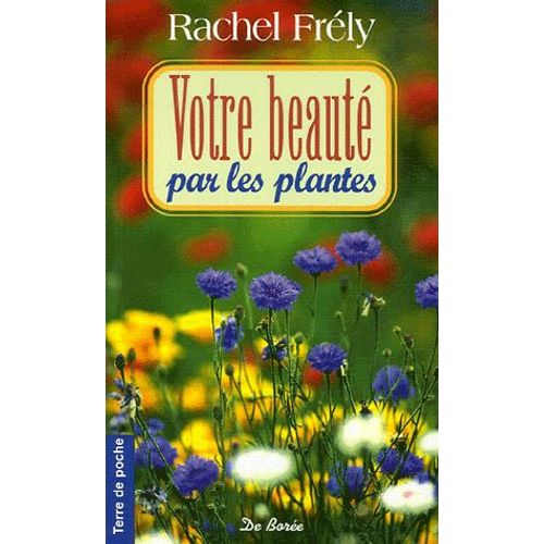 Votre Beauté Par Les Plantes
