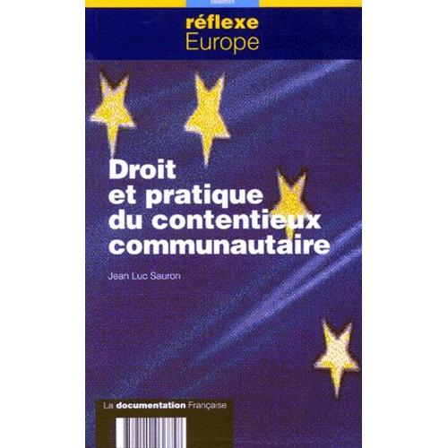 Droit Et Pratique Du Contentieux Communautaire