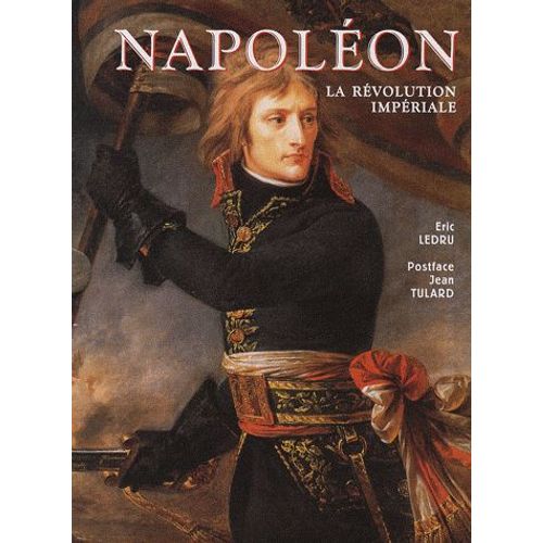 Napoléon - La Révolution Impériale