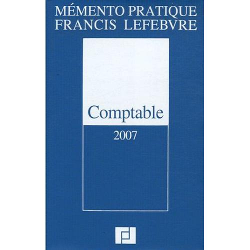 Comptable 2007 - Traité Des Normes Et Réglementations Comptables Applicables Aux Entreprises Industrielles Et Commerciales En France