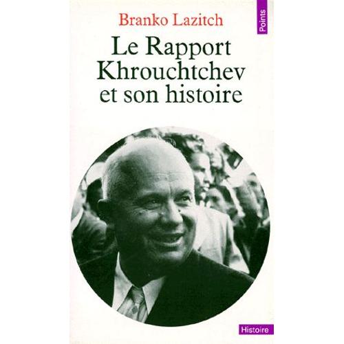 Le Rapport Khrouchtchev Et Son Histoire
