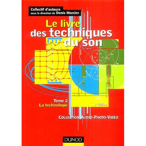 Le Livre Des Techniques Du Son - Tome 2, La Technologie
