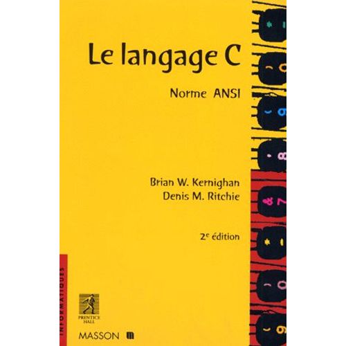 Le Langage C. Norme Ansi, 2ème Édition