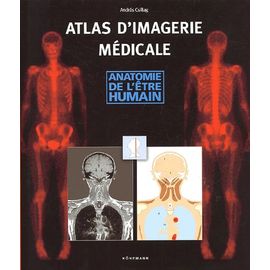 Atlas D'imagerie Médicale - Anatomie De L'être Humain