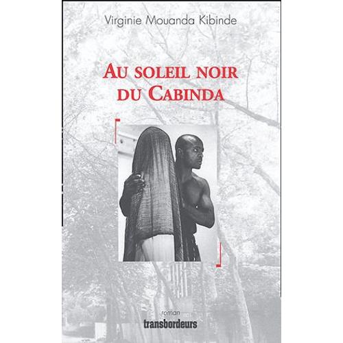 Au Soleil Noir Du Cabinda