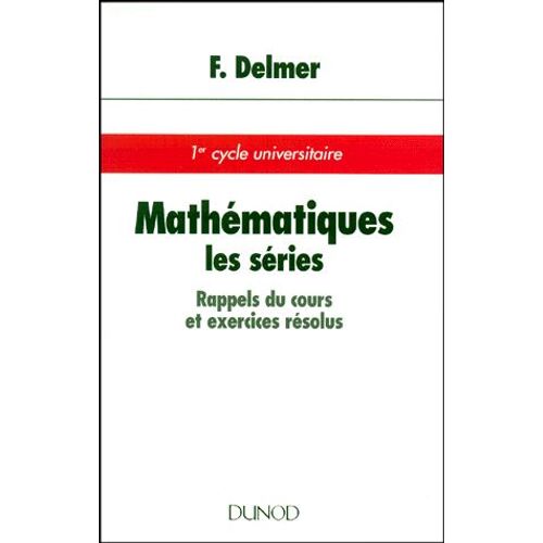 Mathématiques, Les Séries - Rappel Du Cours Et Exercices Résolus