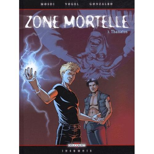 Zone Mortelle Tome 3 - Thanatos