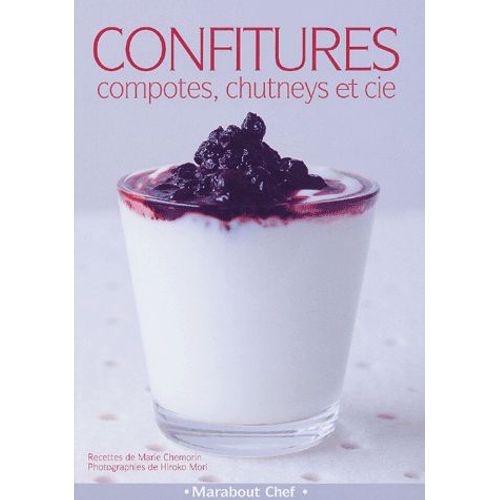 Confitures, Compotes, Chutneys Et Cie