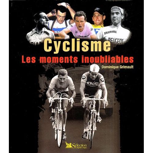 Cyclisme - Les Moments Inoubliables